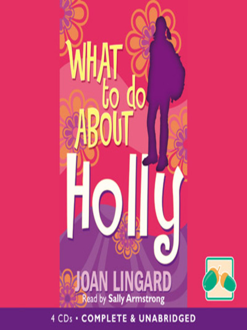 Title details for What To Do About Holly by Joan Lingard - Available